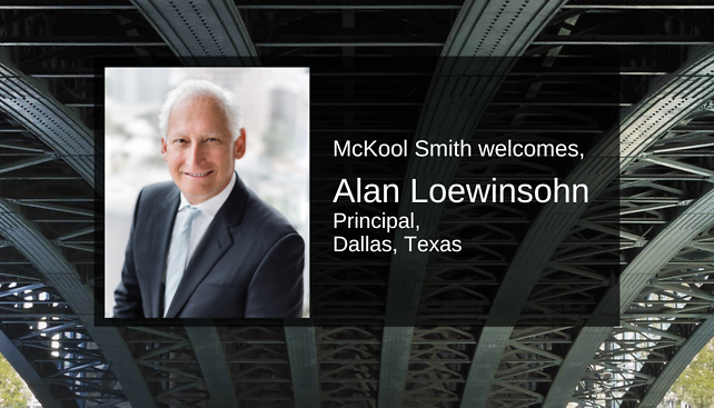 McKool Smith Boosts Commercial Litigation Practice with Veteran Litigator Alan Loewinsohn