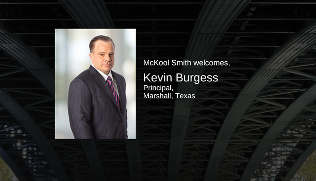 Leading Patent Litigator Kevin Burgess Returns to McKool Smith