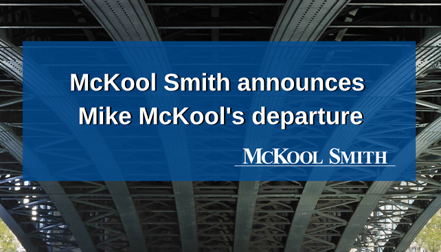 McKool Smith Announces Mike McKool's Departure