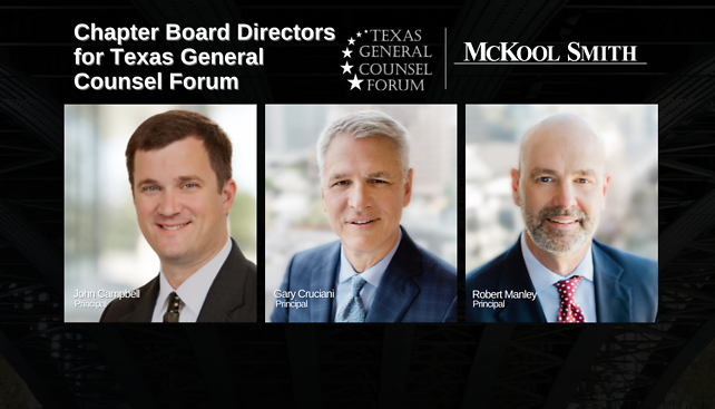 John Campbell, Gary Cruciani, and Robert Manley Named Chapter Board Directors for Texas General Counsel Forum